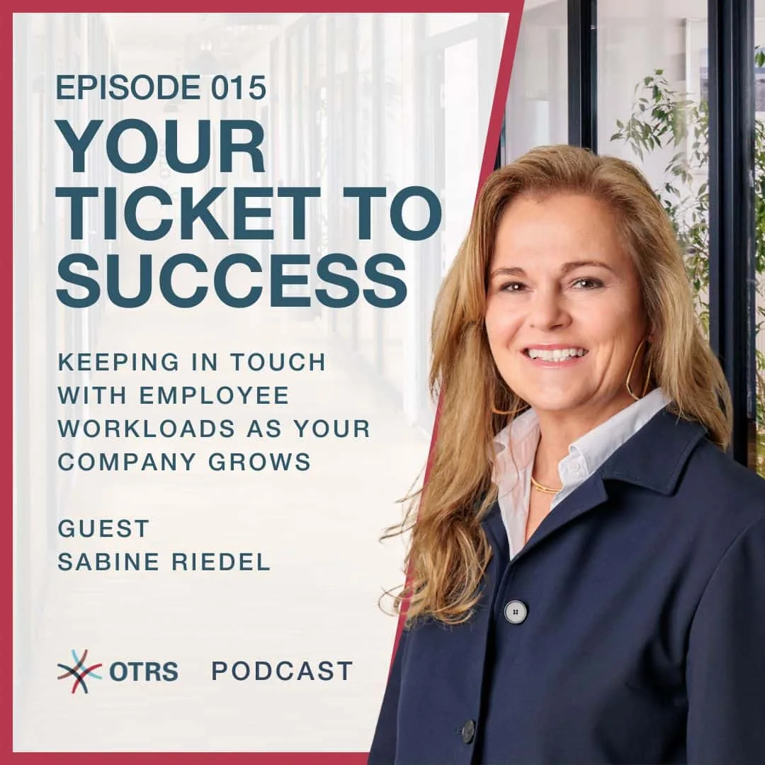 OTRS015 Keeping In Touch with Employee Workloads as Your Company Grows
